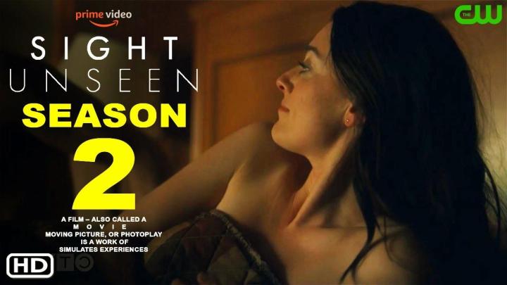 مسلسل Sight Unseen الموسم الثاني مترجم كامل